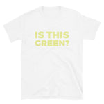Dragons - Is This Green? Shirt